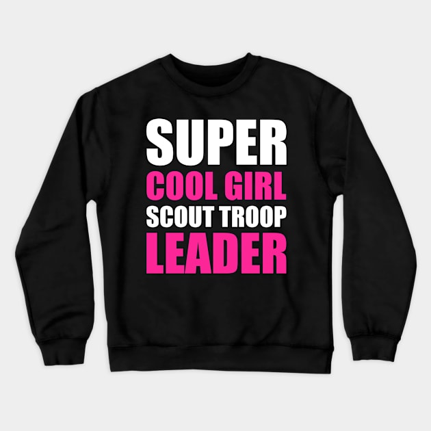 Girl Scout Troop Leader Crewneck Sweatshirt by B3N-arts